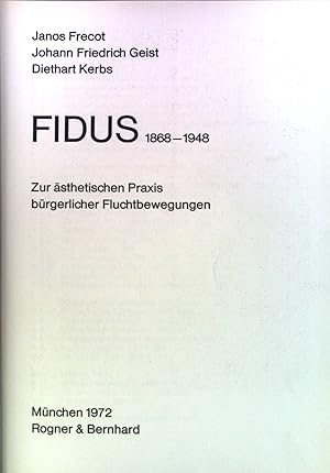 Seller image for Fidus : 1868 - 1948. Zur sthet. Praxis brgerl. Fluchtbewegungen. for sale by books4less (Versandantiquariat Petra Gros GmbH & Co. KG)