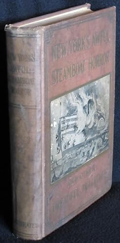 Immagine del venditore per New York's Awful Steamboat Horror, Memorial Edition venduto da Washington Square Autographed Books
