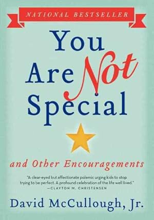 Imagen del vendedor de You Are Not Special : And Other Encouragements a la venta por GreatBookPrices