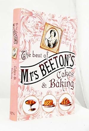 Bild des Verkufers fr The Best of Mrs Beeton's Cakes & Baking zum Verkauf von Adelaide Booksellers