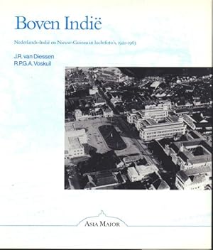 Seller image for Boven Indie. Nederlands-Indie en Nieuw-Guinea in Luchtfoto's, 1921-1963. for sale by Asia Bookroom ANZAAB/ILAB