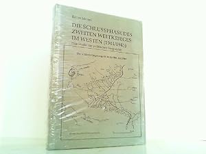Seller image for Die Schlussphase des Zweiten Weltkrieges im Westen (1944/45) - Eine Studie zur politischen Geographie. for sale by Antiquariat Ehbrecht - Preis inkl. MwSt.