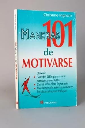 Image du vendeur pour 101 Maneras De Motivarse Christine Ingham Ed Panorama Bb3 mis en vente par Libros librones libritos y librazos