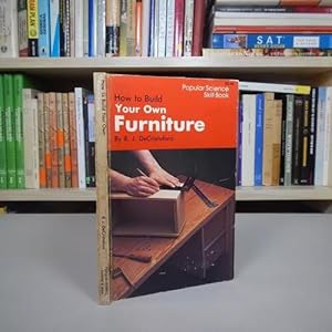 Seller image for How To Build Your Own Furniture Popular Science 1976 Bb1 for sale by Libros librones libritos y librazos