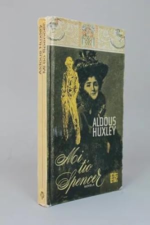 Imagen del vendedor de Mi To Spencer Aldous Huxley Novela Ed Rotativa Tapa Dura A4 a la venta por Libros librones libritos y librazos