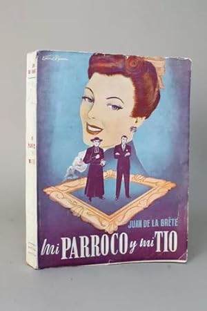 Imagen del vendedor de Mi Parroco Y Mi Tio Juan De La Brete 1945 Ed Difusin Bb3 a la venta por Libros librones libritos y librazos