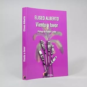 Seller image for Viento A Favor Eliseo Alberto 2012 D5 for sale by Libros librones libritos y librazos