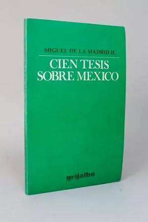 Seller image for Cien Tesis Sobre Mxico Miguel De La Madrid 1982 Bb3 for sale by Libros librones libritos y librazos