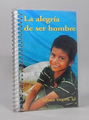 Imagen del vendedor de La Alegra De Ser Hombre Alfonso Vergara T 2000 E4 a la venta por Libros librones libritos y librazos