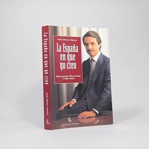 Image du vendeur pour La Espaa En Que Yo Creo Jos Mara Aznar 1995 Bd5 mis en vente par Libros librones libritos y librazos