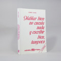 Seller image for Hablar Bien No Cuesta Nada Y Escribir Bien Tampoco Tejada D3 for sale by Libros librones libritos y librazos