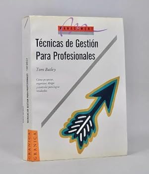 Bild des Verkufers fr Tcnicas De Gestin Para Profesionales Tom Batley 1992 C6 zum Verkauf von Libros librones libritos y librazos