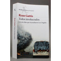 Seller image for Todos Involucrados Ryan Gattis 6 Das Incendiaron La N2 for sale by Libros librones libritos y librazos