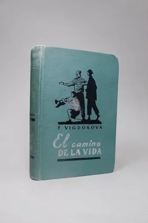 Bild des Verkufers fr El Camino De La Vida F Vigdorova Lenguas Extranjeras E2 zum Verkauf von Libros librones libritos y librazos