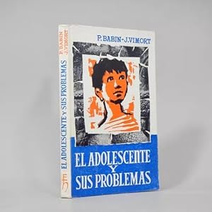 Seller image for El Adolescente Y Sus Problemas P Babin J Vimort 1965 Be7 for sale by Libros librones libritos y librazos