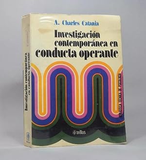 Seller image for Investigacin Contempornea En Conducta Operante Catania Ee1 for sale by Libros librones libritos y librazos