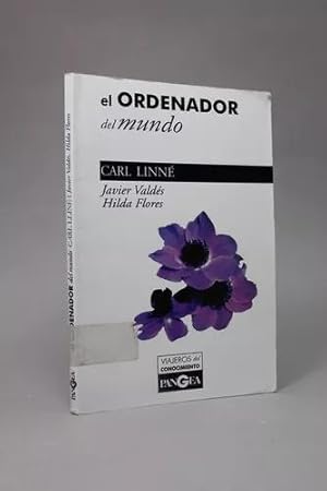 Imagen del vendedor de El Ordenador Del Mundo Carl Linn J Valds H Flores 2006 Ba6 a la venta por Libros librones libritos y librazos