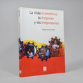 Bild des Verkufers fr La Vida Econmica La Empresa Y Los Empresarios L Servitje N1 zum Verkauf von Libros librones libritos y librazos
