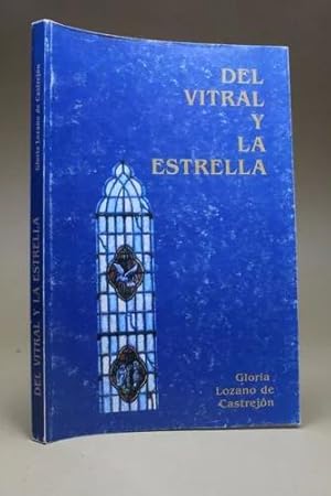 Imagen del vendedor de Del Vitral Y La Estrella Gloria Lozano De Castrejn Bb3 a la venta por Libros librones libritos y librazos