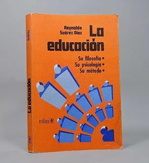 Imagen del vendedor de La Educacin Reynaldo Surez Daz Editorial Trillas 1997 Ee1 a la venta por Libros librones libritos y librazos