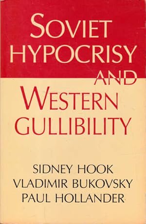 Bild des Verkufers fr Soviet Hypocrisy and Western Gullibility zum Verkauf von Goulds Book Arcade, Sydney