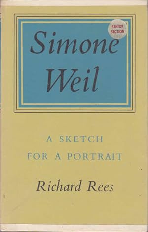 Imagen del vendedor de Simone Weil: A Sketch for a Portrait. a la venta por Goulds Book Arcade, Sydney