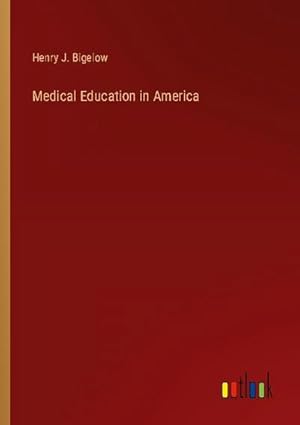 Bild des Verkufers fr Medical Education in America zum Verkauf von AHA-BUCH GmbH