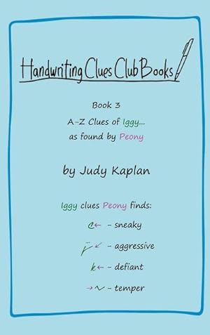 Seller image for Handwriting Clues Club - Book 3 : A-Z Clues of Iggy. as found by Peony for sale by AHA-BUCH GmbH