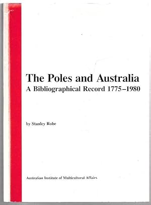 Seller image for The Poles and Australia. A Bibliographical Record 1775 -1980 for sale by City Basement Books