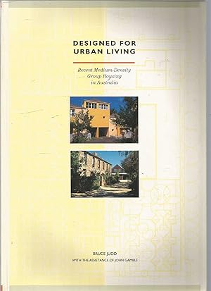 Designed for Urban Living - Recent medium-density group housing in Australia