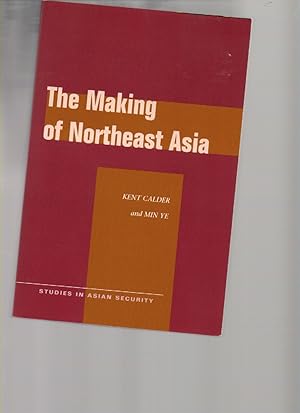 Immagine del venditore per Making of Northeast Asia (Studies in Asian Security) venduto da Mossback Books