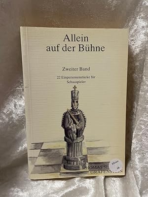 Bild des Verkufers fr Allein auf der Bhne. Zweiter Band. 22 Einpersonenstcke fr Schaupspieler 22 Einpersonenstcke fr Schauspieler zum Verkauf von Antiquariat Jochen Mohr -Books and Mohr-