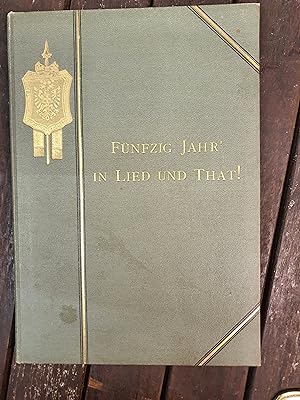 Fünfzig Jahr in Lied und That - Festschrift zur Feier des fünfzigjährigen Bestandes des Wiener Mä...