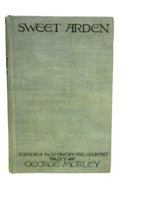 Seller image for Sweet Arden: A Book Shakespeare County for sale by World of Rare Books