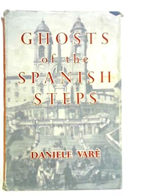 Seller image for Ghosts of The Spanish Steps for sale by World of Rare Books