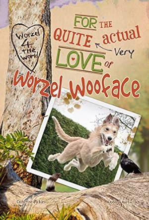 Seller image for For the quite very actual love of Worzel for sale by WeBuyBooks