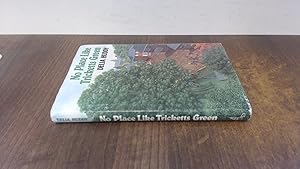 Seller image for No Place Like Tricketts Green for sale by BoundlessBookstore