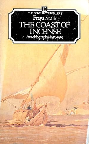 Imagen del vendedor de The Coast of Incense: Autobiography, 1933-39 (Century travellers) a la venta por M Godding Books Ltd