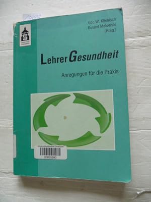 Immagine del venditore per Lehrer-Gesundheit : Anregungen fr die Praxis venduto da Gebrauchtbcherlogistik  H.J. Lauterbach