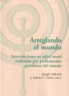 Imagen del vendedor de Arreglando el mundo : intervenciones en salud social realizadas por profesionales gestlticos a la venta por Agapea Libros