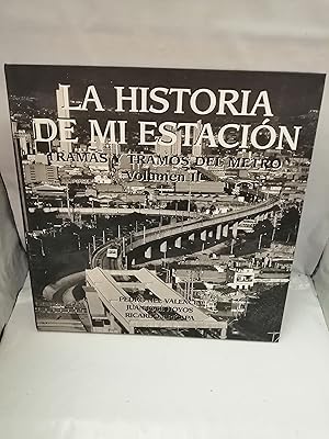 Imagen del vendedor de La historia de mi estacin: Tramas y tramos del Metro, Vol. 2 (tapa dura) a la venta por Libros Angulo