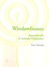 Imagen del vendedor de Windowframes. Aprendiendo el Mtodo Oaklander. a la venta por Agapea Libros