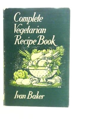 Seller image for Complete Vegetarian Recipe Book for sale by World of Rare Books