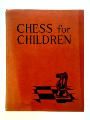 Bild des Verkufers fr Chess for Children zum Verkauf von World of Rare Books