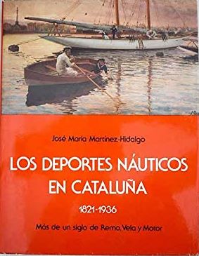 Imagen del vendedor de LOS DEPORTES NUTICOS EN CATALUA 1821-1936: MAS DE UN SIGLO DE REMO, VELA Y MOTOR a la venta por LIBRERIA ANTICUARIO BELLVER MADRID