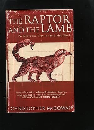 Seller image for The Raptor and the Lamb; Predators and Prey in the Living World for sale by Roger Lucas Booksellers