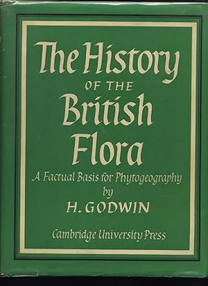 The History of the British Flora, a Factual Basis for Phytogeography