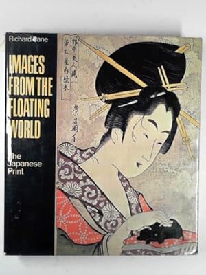 Seller image for Images from the floating world: the Japanese print for sale by Cotswold Internet Books