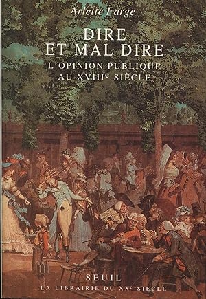 Seller image for Dire Et Mal Dire: L'opinion publique au XVIIIe sicle for sale by Antiquariat Kastanienhof