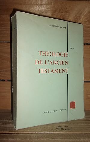 THEOLOGIE DE L'ANCIEN TESTAMENT - Tome II : Théologie des traditions prophétiques d'Israël